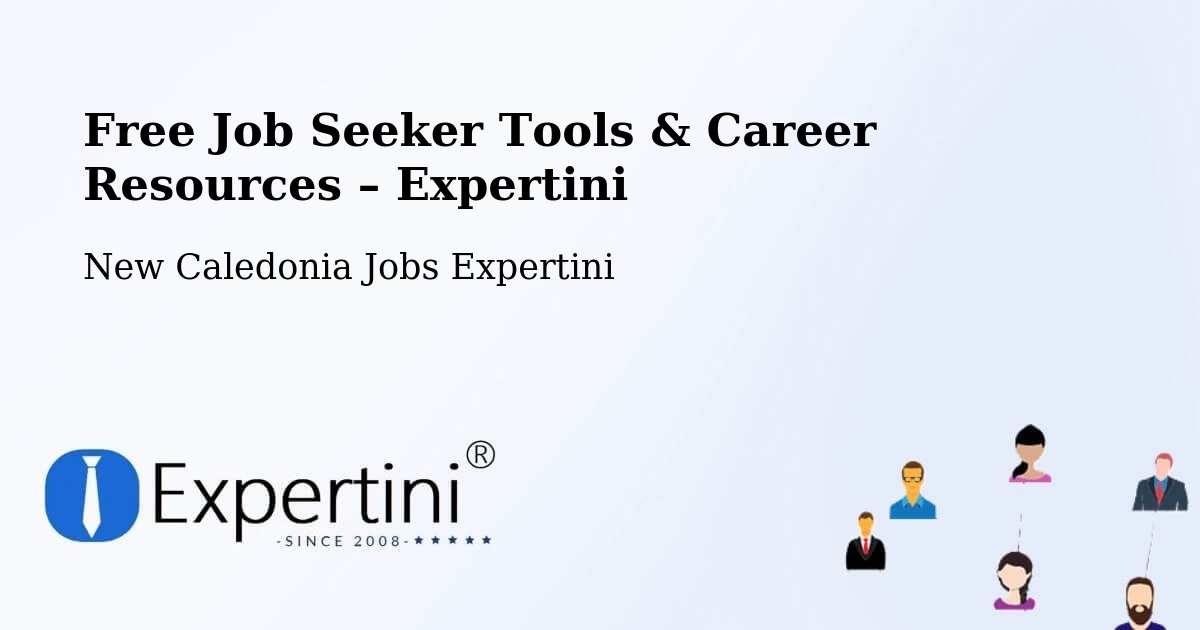 Free Job Seeker Tools & Career Resources – Poinda - Poinda, New Caledonia Jobs Expertini
